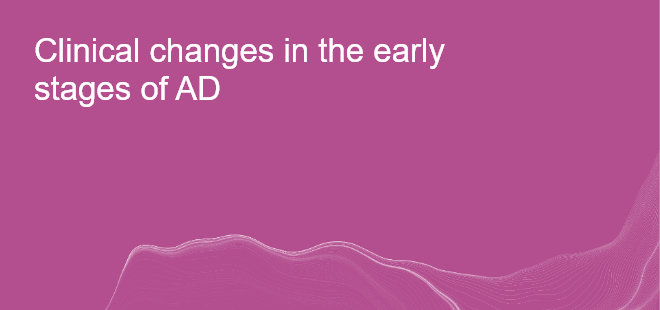 Clinical Changes in the Early Stage of AD