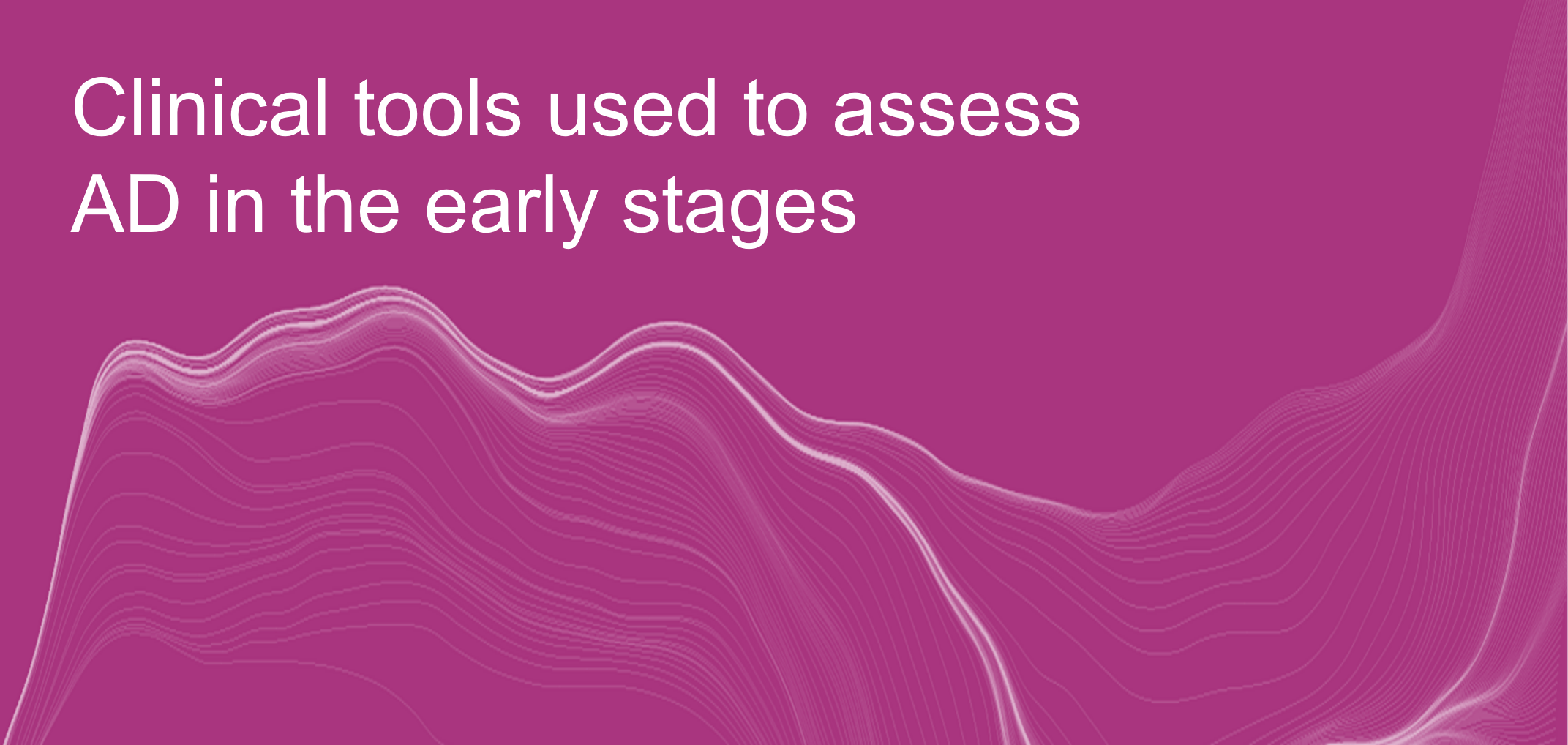 Clinical Assessment For Alzheimer's Disease: Early Detection And ...